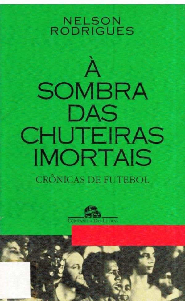 Sombra das Chuteiras Imortais, A - 797 ROD
